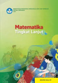 Matematika Tingkat Lanjut : bagi siswa (XII)